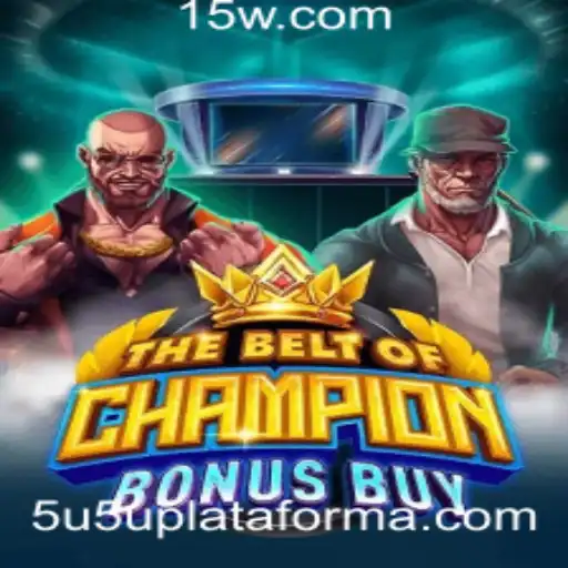 Descubra o Fascinante Universo de 'TheBeltOfChampionBonusBuy' na 5u5u Plataforma